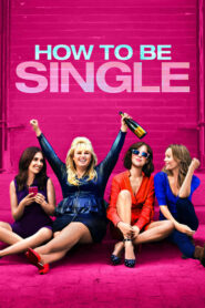 How to Be Single – Οδηγός Για Singles