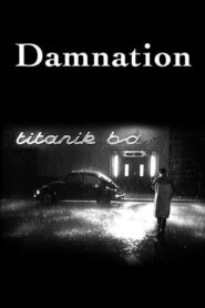 Damnation – Kárhozat – Κολαστήριο