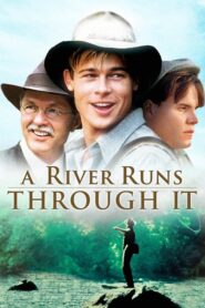 A River Runs Through It – Το ποτάμι κυλά ανάμεσα μας