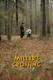 Miller’s Crossing – Το πέρασμα του Μίλερ