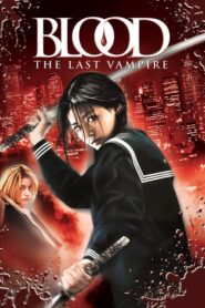 Blood: The Last Vampire – Blood: Ο τελευταίος βρυκόλακας