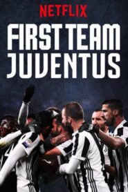 First Team: Juventus – Πρώτη Ομάδα: Γιουβέντους