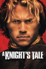 A Knight’s Tale – Ο θρύλος ενός ιππότη