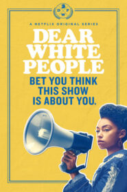 Dear White People: Season 1