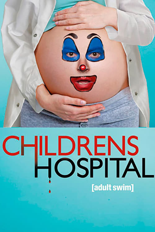 Childrens Hospital: Season 1