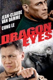 Dragon Eyes – Το Βλέμμα Του Δράκου