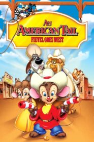 An American Tail: Fievel Goes West – Αμέρικαν στόρι – Ο Φίβελ στην Άγρια Δύση