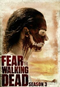 Fear the Walking Dead: Season 3