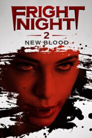 Fright Night 2: New Blood – Νύχτα τρόμου 2