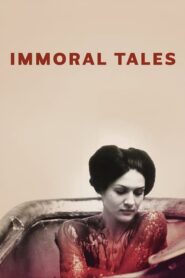 Immoral Tales – Τολμηρές Ιστορίες