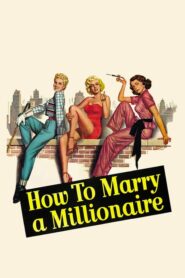 How to Marry a Millionaire – Πως να παντρευτείτε έναν εκατομμυριούχο