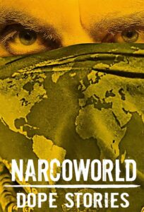 Narcoworld: Dope Stories – O Κόσμος των Ναρκωτικών