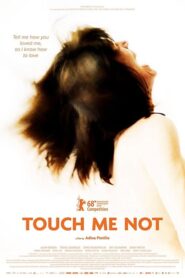 Touch Me Not – Μη Με Αγγίζεις