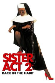 Sister Act 2: Back in the Habit – Τρελές Αδελφές 2
