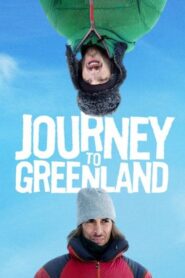 Journey To Greenland – Le Voyage au Groenland