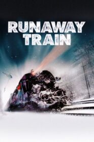 Runaway Train – Το Τρένο της Μεγάλης Φυγής