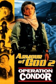Armour of God II: Operation Condor – Τζάκι Τσαν: Ο κεραυνός του Θεού 2
