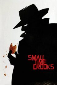 Small Time Crooks – Μικροαπατεώνες