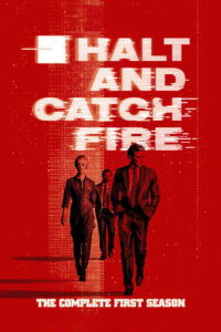 Halt and Catch Fire: Season 1