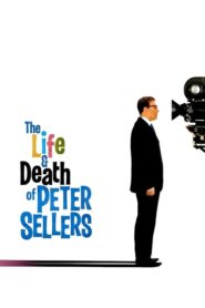 The Life and Death of Peter Sellers – Πέτερ Σελλερς για πάντα
