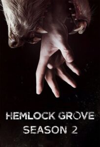 Hemlock Grove: Season 2