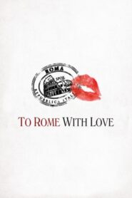 To Rome with Love – Στη Ρώμη με αγάπη