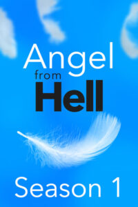 Angel From Hell: Season 1