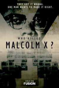 Who Killed Malcolm X?: Season 1