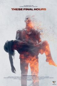 These Final Hours – Αυτές οι Τελευταίες Ωρες