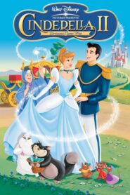 Cinderella II: Dreams Come True – Σταχτοπούτα II: Τα όνειρα γίνονται πραγματικότητα