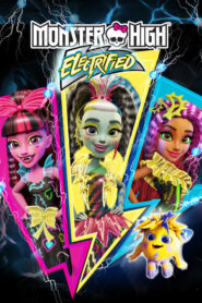 Monster High: Electrified – Ζήτω τα τέρατα: Ηλεκτρόμορφες