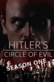 Hitler’s Circle of Evil: Season 1