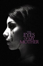 The Eyes of My Mother – Τα μάτια της μητέρας μου