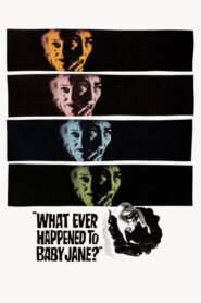 What Ever Happened to Baby Jane? – Τι απέγινε η Μπέιμπι Τζέιν;