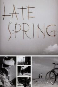 Late Spring – Καθυστερημένη Ανοιξη