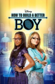 How to Build a Better Boy – Πώς να Φτιάξετε το Τέλειο Αγόρι