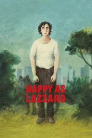 Happy as Lazzaro – Ευτυχισμένος Λάζαρος