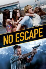 No Escape – Χωρίς διέξοδο