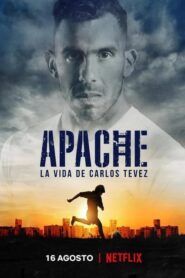 Apache: La vida de Carlos Tevez – Απάτσι: Η Ζωή του Κάρλος Τέβες