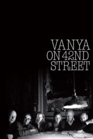 Vanya on 42nd Street – Ο Βάνια στο Μπρόντγουεϊ