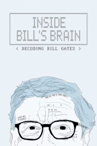 Inside Bill’s Brain: Decoding Bill Gates: Season 1