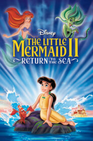 The Little Mermaid II: Return to the Sea – Η Μικρή Γοργόνα 2: Επιστροφή στη Θάλασσα