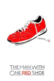 The Man with One Red Shoe – Ο άνθρωπος με το κόκκινο παπούτσι