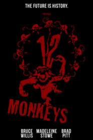 Twelve Monkeys – Οι δώδεκα πίθηκοι