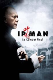 Ip Man: The Final Fight – Yip Man: Jung gik yat jin – Η ύστατη μάχη