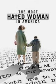 The Most Hated Woman in America – Η πιο Μισητή Γυναίκα στην Αμερική