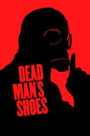 Dead Man’s Shoes – Τα Παπούτσια του Νεκρού
