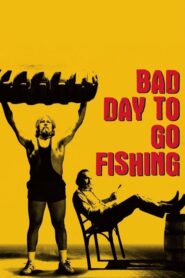 Bad Day to Go Fishing – Χάλια μέρα για ψάρεμα