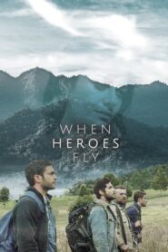 When Heroes Fly: Season 1