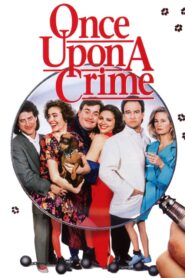 Once Upon a Crime – Ηταν κάποτε ένα έγκλημα